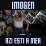 Azi esti a mea (Manea) (feat. IMOGENN) [Explicit]