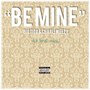 Be Mine (Explicit)