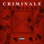 CRIMINALE (Explicit)