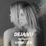 Deja Vu (The Remixes)