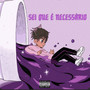 Sei que é necessário (Explicit)