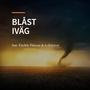 Blåst iväg (feat. Fredrik Pålsson)