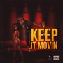 Keep It Movin' (Explicit)