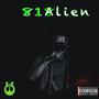 81Alien (Explicit)