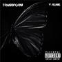 Transform (feat. Y.Rome) [Explicit]