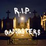 R.I.P. GANGSTERS