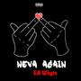 NEVA AGAIN (Explicit)