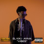 Ayam (Vibes) [Explicit]