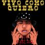 Vivo Como Quiero (Explicit)