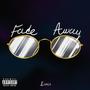 Fade Away (Explicit)