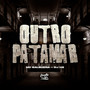 Outro Patamar (Explicit)