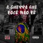 A Guerra Que Você Não Vê (Explicit)