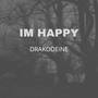 IM HAPPY (Explicit)