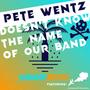 Pete Wentz Doesn't Know The Name Of Our Band (Explicit)