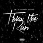 Thru The Rain (feat. Brasi Guapo) [Explicit]