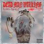 Dead Man Walking (feat. Supreme Sol) [Explicit]