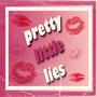 pretty little lies (Explicit)