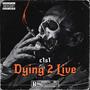 Dying 2 Live (Explicit)