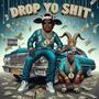 Drop Yo **** (Explicit)