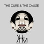 The Cure & The Cause