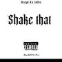 Shake that (feat. Luloso) [Explicit]