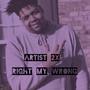 Right My Wrongs (Explicit)