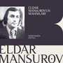 Eldar Mansurovun Mahnıları