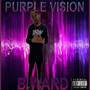 Purple Vision (Explicit)