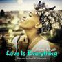 Love is everything (feat. Linns Anyeh)