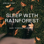 Sleep with Rainforest