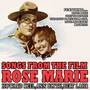 Songs from the Film Rose Marie (Remastered)