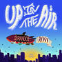 Up In The Air (Explicit)