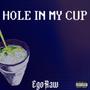 HOLE IN MY CUP (Explicit)