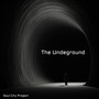 The Undeground