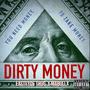 DIRTY MONEY (feat. Mabullx & Eastsyde Thug) [Explicit]