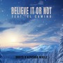 Believe It Or Not (Explicit)