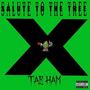 Salute To The Tree (Explicit)