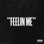 Feelin Me (Explicit)