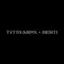 TVTTO DJRMX + INEDITI