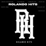 Rolando Hits (Explicit)