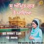 So Amrit Gur Te Paya (feat. Bibi Kawaljeet Kaur Hazoor Sahib Wale)