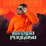 Bandido Perigoso (Explicit)