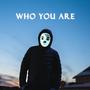 Who You Are