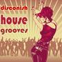 Disconish House Grooves (Ultimate Dancing Disco House Clubbers)