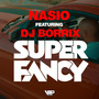 Super Fancy (feat. DJ Borrix)