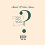 Do you (feat. Hasi Flames) [Explicit]