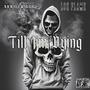 Skrilla GGG-Till I'm Dying (feat. LOE Flame) (feat. LOE Flame) [Explicit]