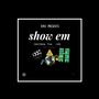 Show Em (feat. Lil) [Explicit]