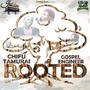 Rooted (feat. Gospel Engineer)