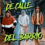 De Calle, Del Barrio (feat. El Sonido De La Cuadra) [Explicit]